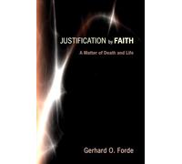 Justification by Faith: A Matter of Death and Life