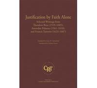 Justification by Faith Alone (Classic Reformed Theology, 6)