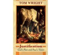 Justification - God's Plan & Paul's Vision by N. T. Wright (Tom Wright) (2009-02-20)