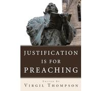Justification Is for Preaching: Essays by Oswald Bayer, Gerhard O. Forde, and Others