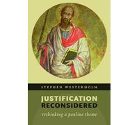 Justification Reconsidered: Rethinking a Pauline Theme
