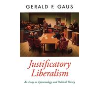 Justificatory Liberalism Gerald F. Gaus Paperback Oxford Universi