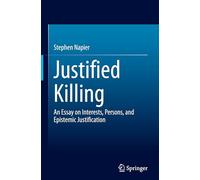 Justified Killing: An Essay on Interests, Persons, and Epistemic Justification