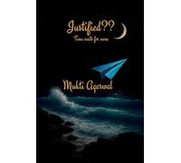 Justified??: Time waits for none