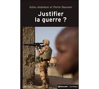 Justifier la guerre ? - De l'humanitaire au contre-terrorism: De l'humanitaire au contre-terrorisme