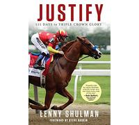 Justify: 111 Days to Triple Crown Glory