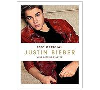 Justin Bieber: Just Getting Started (100% Official)