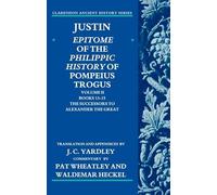 Justin: Epitome of the Philippic History of Pompeius Trogus - 9780199277605