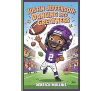 Justin Jefferson: Dancing Into Greatness