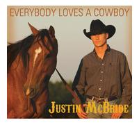 Justin McBride - Everybody Loves A Cowboy