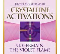 Justin Moikeha Asar - Crystalline Activations CD: St. Germain, The Violet Flame