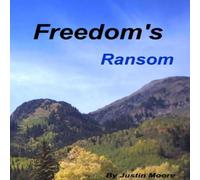 Justin Moore Freedom's Ransom Paperback Book Justin Moore Multicolor