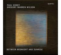 Justin Pearson; The Locrian Singers; Grace Davidson; Jean Kelly; Johnny Herford; Matthew Fletcher; Frances Gregory; Anna Tilbrook; James Gilchrist; Jonathan Darbourne - Paul Honey; Gregory Warren Wilson: Between Midnight and Sunrise