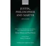 Justin, Philosopher and Martyr by Denis Minns, Paul Parvis - 9780199542505