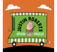 Justin Roberts – Brain Freeze