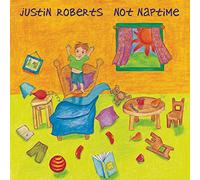 Justin Roberts - Not Naptime