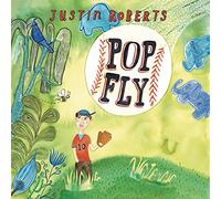 Justin Roberts - Pop Fly