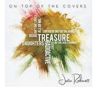 JUSTIN ROBINETT - On Top of the Covers
