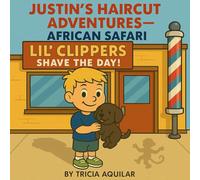 Justin’s Haircut Adventures - African Safari