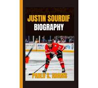 Justin Sourdif Biography: From Canadian Roots to NHL Dreams - The Grit, Growth, and Glory of a Relentless Hockey Star