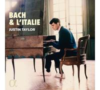 Justin Taylor - Bach & l'Italie