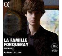 Justin Taylor - La Famille Forqueray - Music By Antoine, Michel, Jean-Baptiste, Nicolas & Gilles Forqueray