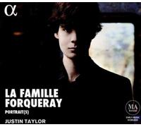 Justin Taylor - La Famille Forqueray - Music By Antoine, Michel, Jean-Baptiste, Nicolas & Gilles Forqueray