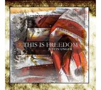 Justin Unger - This Is Freedom