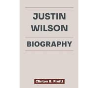 JUSTIN WILSON BIOGRAPHY: How One Pitcher Kept Going After Tough Injuries (True Stories of American Icons)