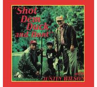 Justin Wilson - Shot Dem Duck and Hunt