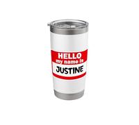 Justine Hello Hi My Name is Tshirt Name On Custom Stainless Steel Insulated Tumbler