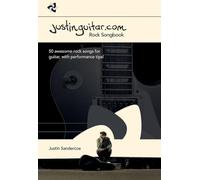Justinguitar.com: Rock Songbook | 50 Classic Arrangements for Guitarists | Sheet Music Featuring Performance Tips with Playalong Backing Tracks | ... ... rock songs for guitar, with performance tips!