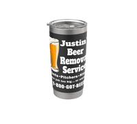 Justin's Beer Removal Service Funny Beer Lover Beer Drinker Stainless Steel Insulated Tumbler