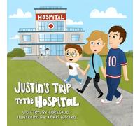 Justin's Trip to the Hospital
