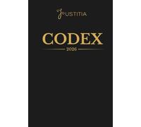 JUSTITIA CODEX 2026: Edición Proverbium · Con herramientas de planificación anual, organización jurídica y seguimiento profesional, con citas y ... para el ejercicio práctico del Derecho