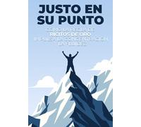 Justo en su punto: Cómo la regla de Ricitos de Oro impulsa la concentración y la fluidez (Leyes del Universo)