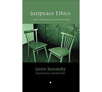 Justpeace Ethics: A Guide to Restorative Justice and Peacebuilding