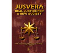 JUSVERA: Real Justice for a New Society (Neo-Holism: The Soul of the State)