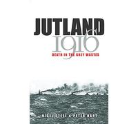 Jutland, 1916: Death in the Grey Wastes