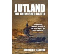 Jutland: The Unfinished Battle