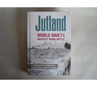 Jutland: World War I's Greatest Naval Battle (Foreign Military Studies)