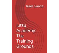 Jutsu Academy: The Training Grounds: 1