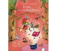 Jutta Langreute Frida, die kleine Waldhexe: Drunter, drüber, kreuz un (Hardback)