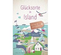 Jutta M. Ingala Glücksorte in Island: Fahr hin und werd glücklich (Paperback)