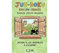 Juu-doku: Edición Granja!: 140 Puzzles de Lógica en 4×4 para Niños | Soluciones Incluidas | Traducido al Ingles (juu-doku puzzles)