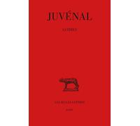 Juvenal, Satires: 3 (Collection Des Universites De France Serie Latine)