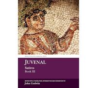 Juvenal Satires Book III (Aris & Phillips Classical Texts)