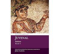 Juvenal: Satires Book V (Aris & Phillips Classical Texts): Satires Book 5