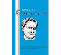 Juvenal: Satires I, III, X: Bk. 1, 3, 10 (Latin Texts)