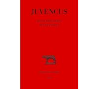 Juvencus, Les Quatre Livres Des Evangiles